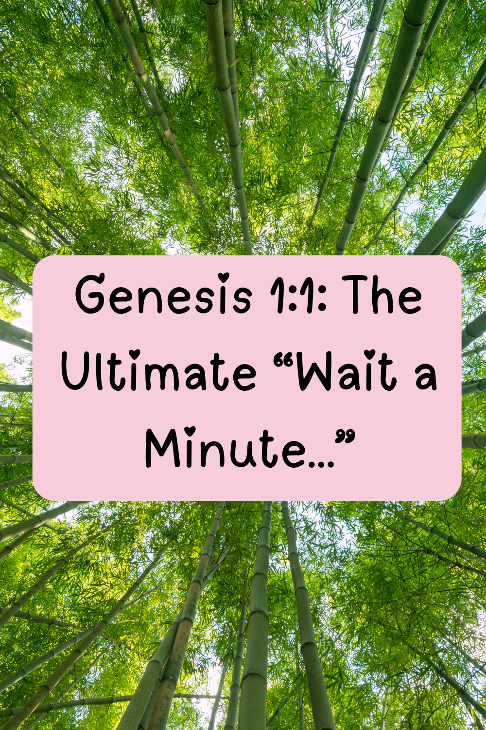 Genesis 1:1: The Ultimate “Wait a Minute…”